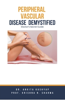 Paperback Peripheral Vascular Disease Demystified: Doctor's Secret Guide Book