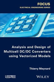 Hardcover Analysis and Design of Multicell DC/DC Converters Using Vectorized Models Book