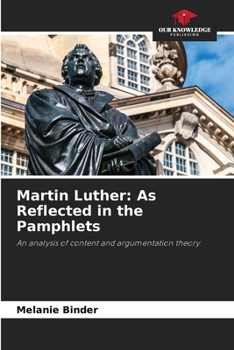 Paperback Martin Luther: As Reflected in the Pamphlets Book