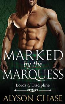 Paperback Marked by the Marquess (The Lords of Discipline) Book