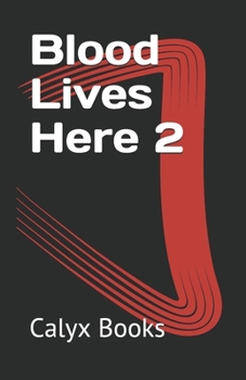 Paperback Blood Lives Here 2: Calyx Books Book