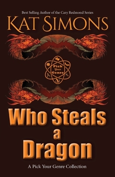 Paperback Who Steals a Dragon: A Pick Your Genre Collection Book