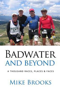 Badwater and Beyond: A Thousand Races, Places & Faces