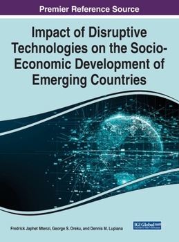 Hardcover Impact of Disruptive Technologies on the Socio-Economic Development of Emerging Countries Book
