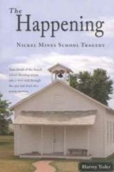 Paperback The Happening - Nickel Mines School Tragedy Book