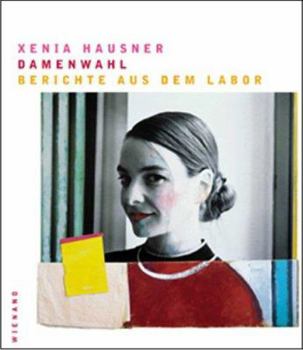 Hardcover Xenia Hausner: Ladies First. Second Thoughts Book