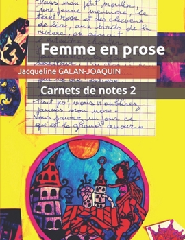 Paperback Femme en prose: Carnets de notes 2 [French] Book