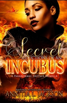 Paperback Secret Seductions of an Incubus: A Paranormal Erotic Novella Book