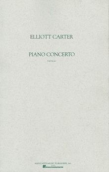 Elliott Carter: Piano Concerto: Full Score