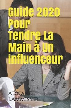 Paperback Guide 2020 pour tendre La main à Un influenceur [French] Book
