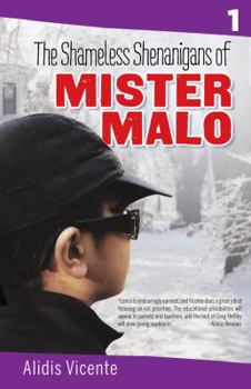 Paperback The Shameless Shenanigans of Mister Malo / Las Terribles Travesuras de Mister Malo: The Mister Malo Series / Serie Mister Malo [Multiple Languages] Book