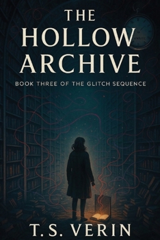 Paperback The Hollow Archive: Book Three of The Glitch Sequence Book