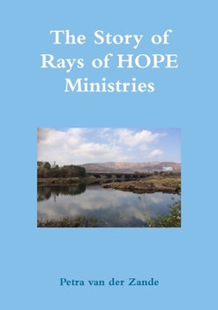 Paperback The Story of Rays of HOPE Ministries Book