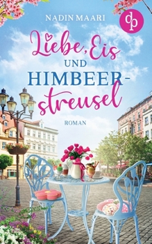Paperback Liebe, Eis und Himbeerstreusel [German] Book