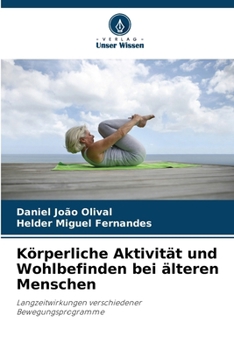 Körperliche Aktivität und Wohlbefinden bei älteren Menschen (German Edition)