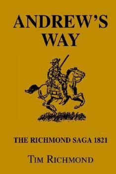 Hardcover Andrew's Way: The Richmond Saga 1821 Book