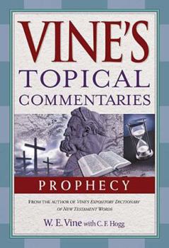 Hardcover Prophecy (Vine's Topical Commentaries) Book