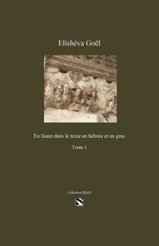 Paperback En lisant dans le texte en hebreu et en grec [French] Book