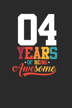 4 Years Of Being Awesome: Small Lined Notebook –  Awesome Birthday Gift Idea