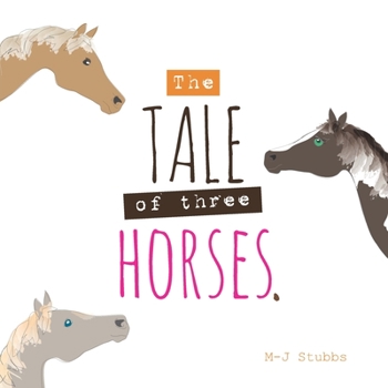 Paperback The Tale of Three Horses Book