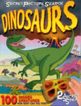 Paperback Secret Picture Search Dinosaurs: 100 Hidden Creatures - How Many Can You Find? Book