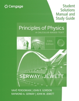 Paperback Principles of Physics: Student Solutions Manual and Study Guide; A Calculus-Based Text [Jan 24, 2012] Gordon and Serway, Raymond A Book