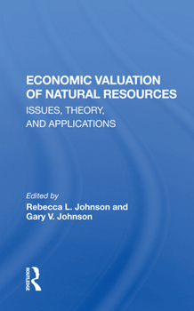 Paperback Economic Valuation Of Natural Resources: Issues, Theory, And Applications Book