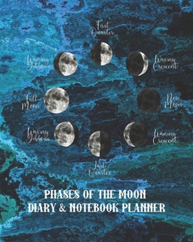 Paperback Phases of the moon diary & notebook planner: The professional page per week, non dated, personal agenda diary with college lined, quadrille and dot gr Book