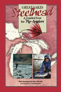 Paperback Great Lakes Steelhead: A Guided Tour for Fly-Anglers Book
