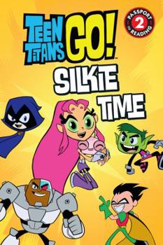 Paperback Teen Titans Go! (Tm): Silkie Time Book