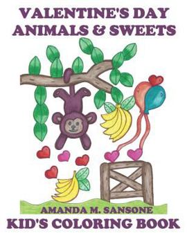 Paperback Valentine's Day Animals & Sweets: Kid's Coloring Book