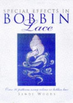Hardcover Special Effects in Bobbin Lace: Over 20 Patterns Using Color in Bobbin Lace Book