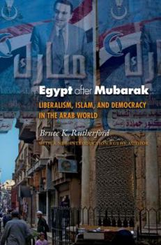 Paperback Egypt After Mubarak: Liberalism, Islam, and Democracy in the Arab World Book
