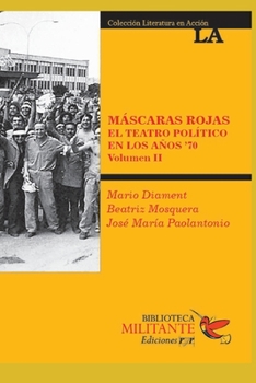 Paperback Máscaras Rojas: El teatro político en los '70: Volumen II [Spanish] Book