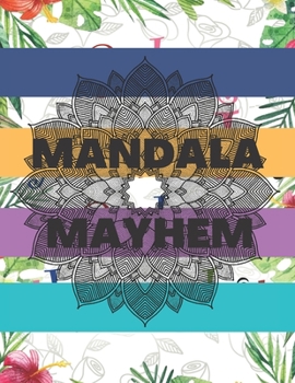Paperback Mandala Mayhem: mandala stress relieving coloring book