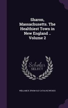 Hardcover Sharon, Massachusetts. The Healthiest Town in New England .. Volume 2 Book