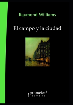 Paperback El campo y la ciudad: Del siglo XVI al XX [Spanish] Book