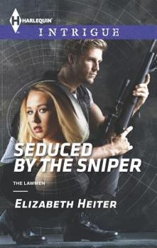 Seduced by the Sniper - Book #2 of the Lawmen