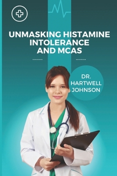 Paperback Unmasking Histamine Intolerance and McAs Book