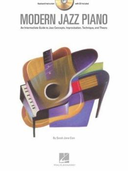 Paperback Modern Jazz Piano: An Intermediate Guide to Jazz Concepts, Improvisation, Technique & Theory [With CD (Audio)] Book