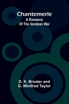 Chantemerle: A romance of the Vendean War