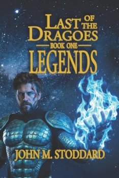 Last of the Dragoes: Legends