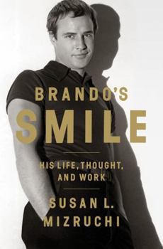 Hardcover Brando's Smile: His Life, Thought, and Work Book