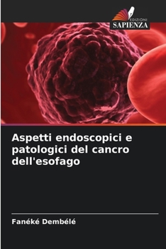 Paperback Aspetti endoscopici e patologici del cancro dell'esofago [Italian] Book