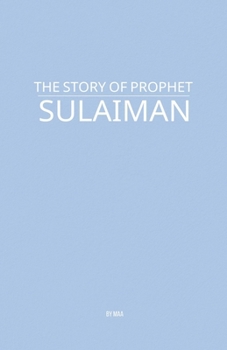 Paperback The Story of Prophet Sulaiman Book