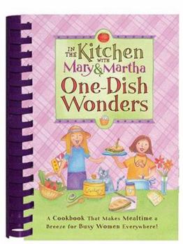 Hardcover In the Kitchen with Mary & Martha: One-Dish Wonders Book