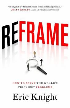 Paperback Reframe: How to solve the world's trickiest problems Book