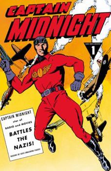 Hardcover Captain Midnight Archives Volume 1: Captain Midnight Battles the Nazis Book