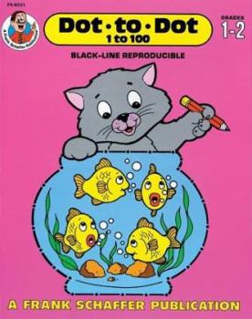 Paperback Dot-to-Dot 1 to 100, Grades 1 to 2 Book