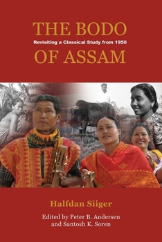 Paperback The Bodo of Assam: Revising a Classical Study from 1950 Book